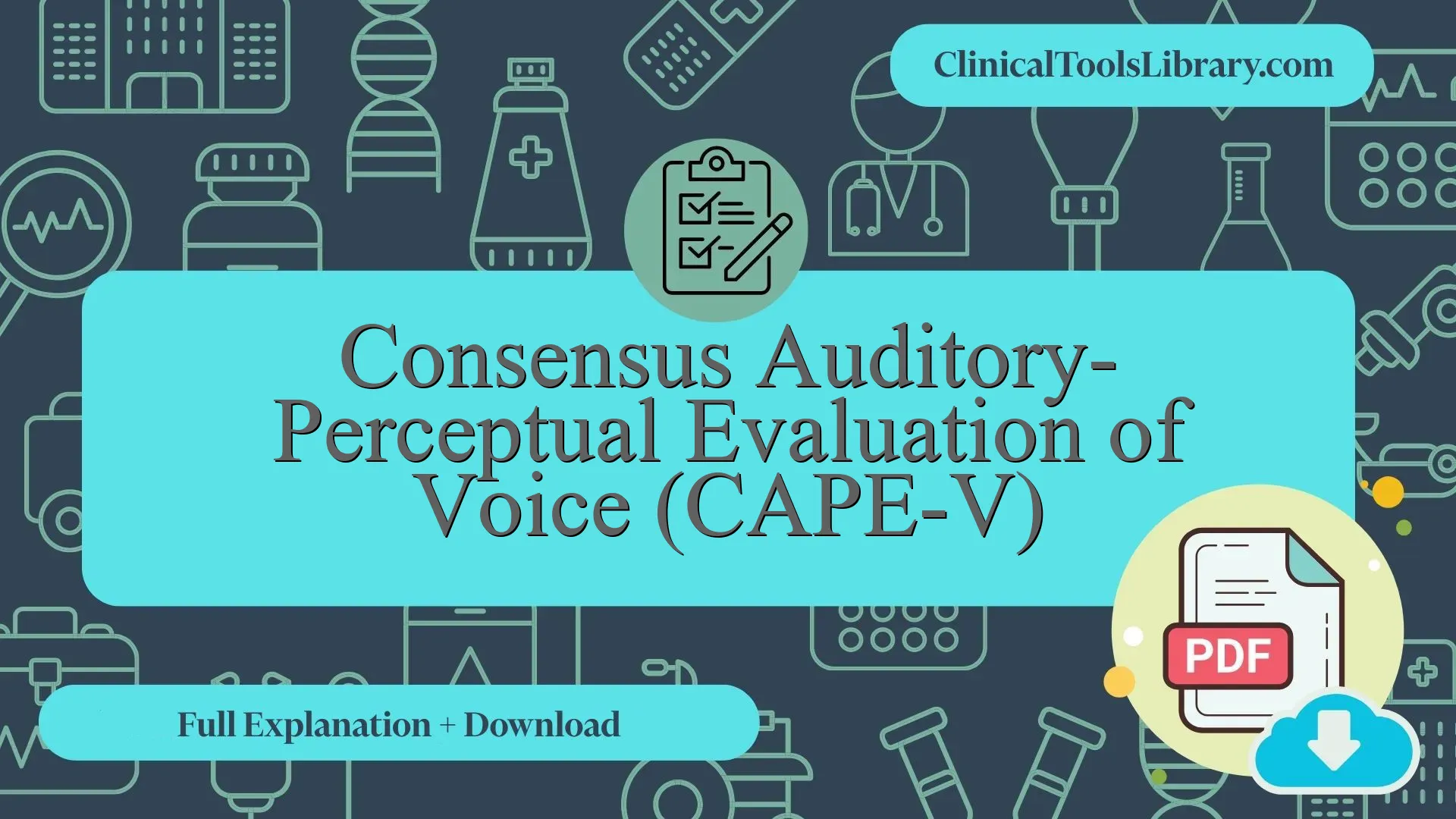 Consensus Auditory-Perceptual Evaluation of Voice (CAPE-V) - Complete ...